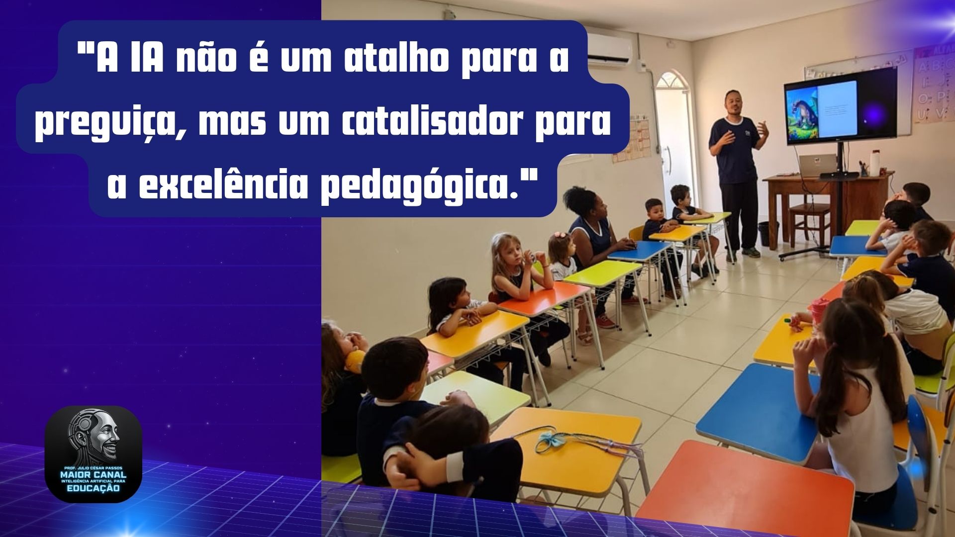 Professor em sala de aula com crianças e frase sobre o papel da Inteligência Artificial na educação.