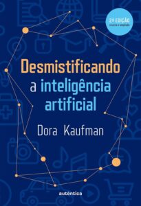 Capa do livro Desmistificando a Inteligência Artificial de Dora Kaufman