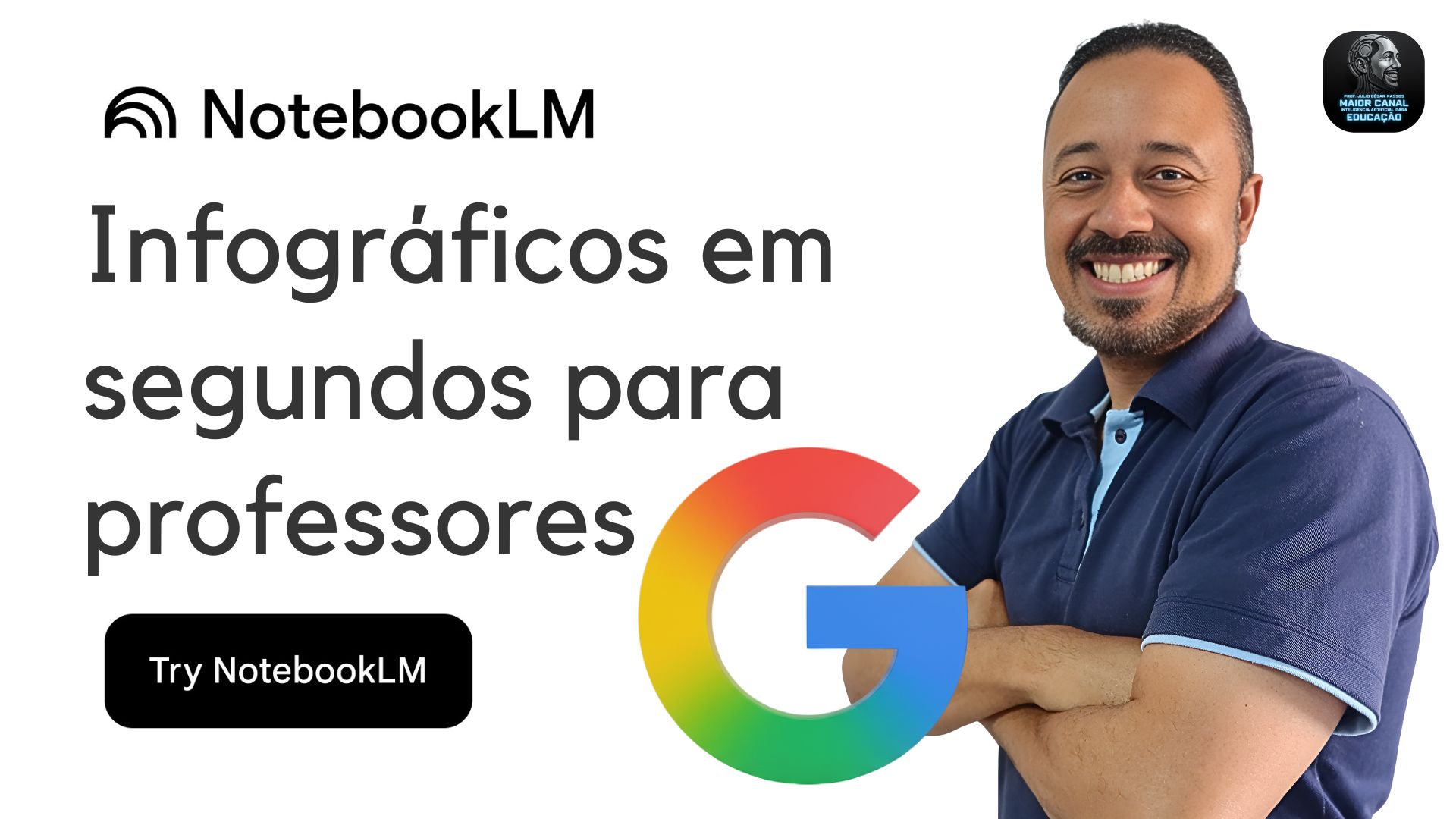 Professor sorridente ao lado do texto “Infográficos em segundos para professores” e do logotipo do NotebookLM.