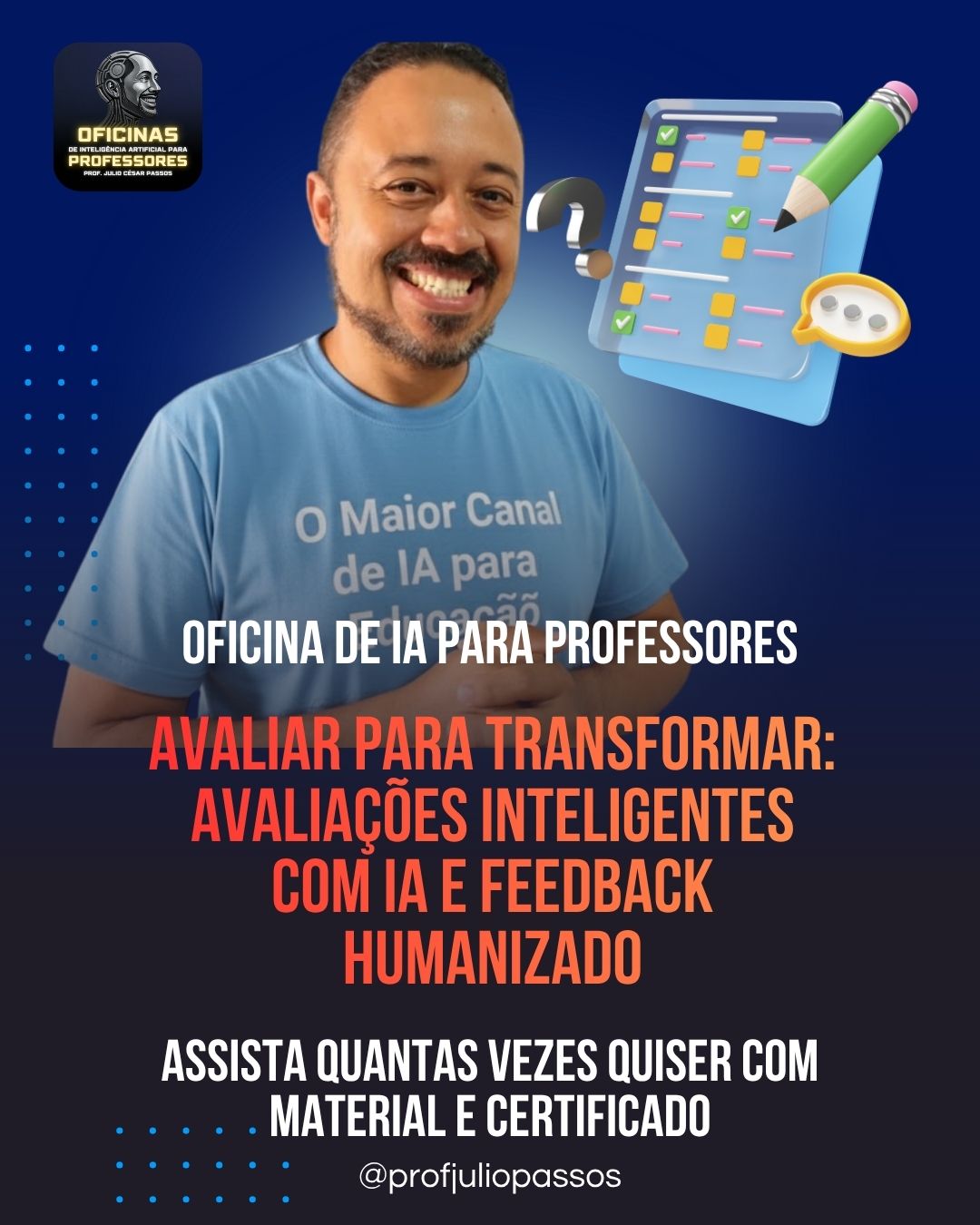 A imagem de um banner sobre a oficina de Avaliar para Transformar Avaliações Inteligentes com IA e Feedback Humanizado do professor Julio Passos