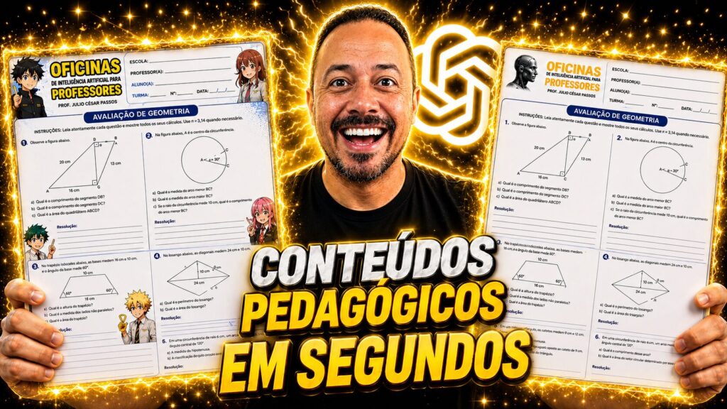 Professor sorrindo entre duas folhas de avaliação de geometria criadas com inteligência artificial, com destaque para conteúdos pedagógicos em segundos.