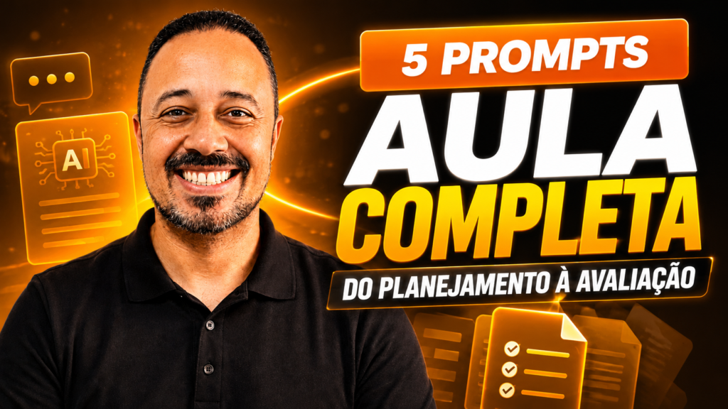 Professor sorrindo ao lado da chamada “5 prompts aula completa: do planejamento à avaliação”, com elementos de IA e documentos digitais em fundo laranja.