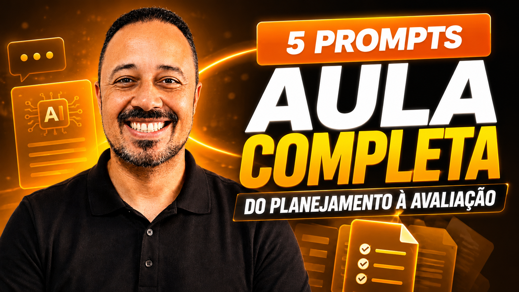 Professor sorrindo ao lado da chamada “5 prompts aula completa: do planejamento à avaliação”, com elementos de IA e documentos digitais em fundo laranja.