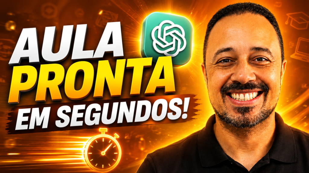 Professor sorrindo ao lado da chamada “Aula pronta em segundos!”, com ícone do ChatGPT, cronômetro e fundo tecnológico em tons de laranja.