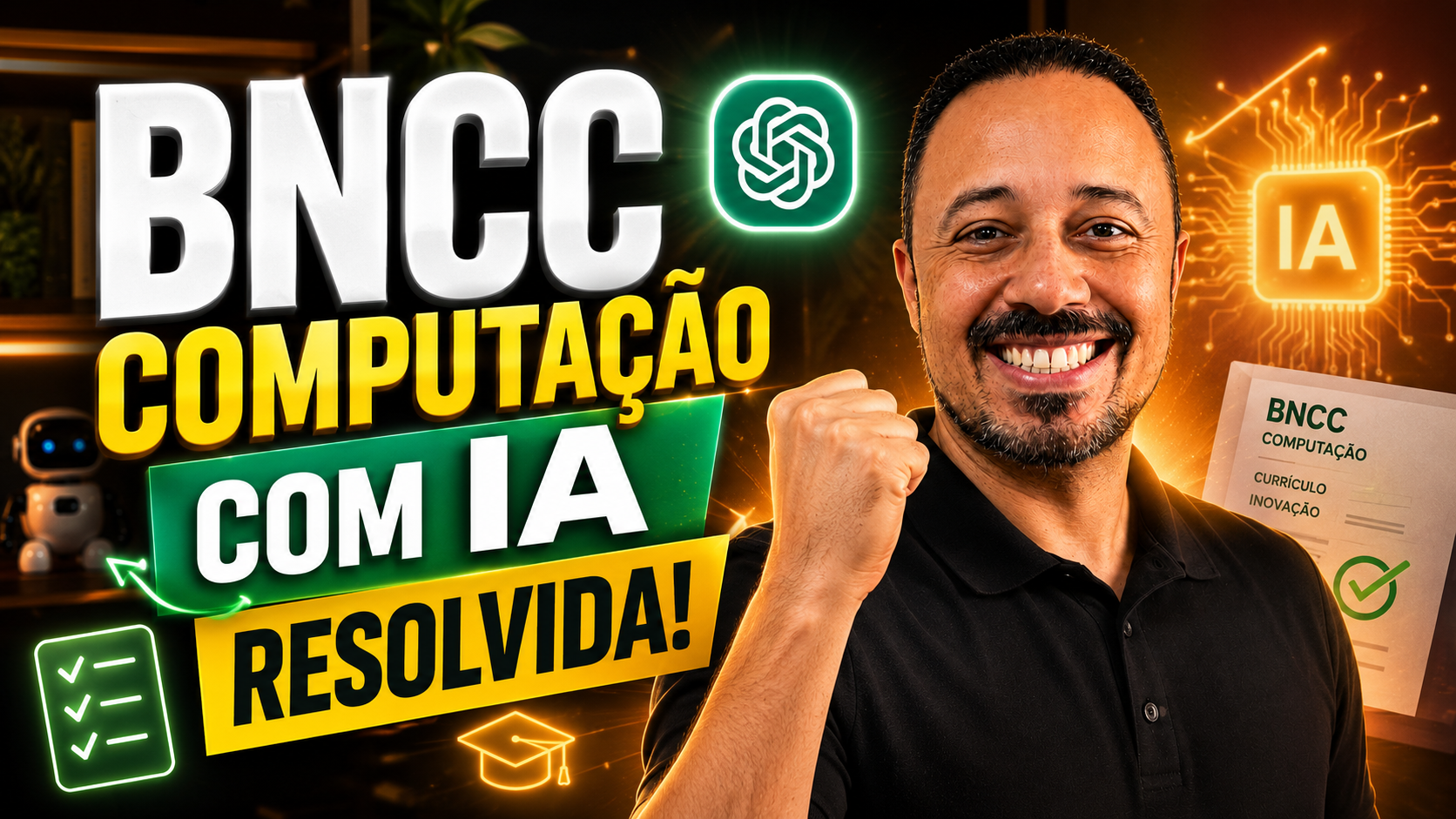 Professor sorrindo com punho levantado ao lado da chamada “BNCC Computação com IA resolvida”, com ícones de ChatGPT, inteligência artificial e documento da BNCC.