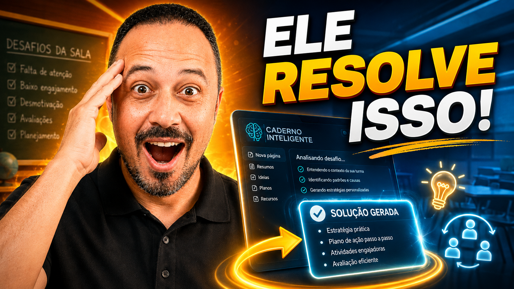 Professor surpreso ao lado da chamada “Ele resolve isso!”, com caderno inteligente, solução gerada por IA e desafios da sala de aula.
