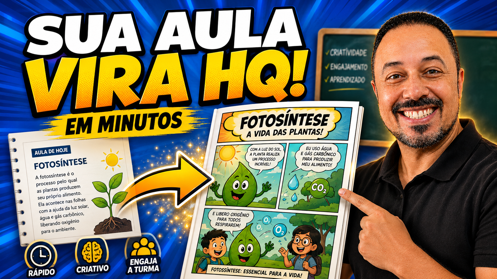 Professor sorrindo e apontando para uma HQ educativa sobre fotossíntese, com a chamada “Sua aula vira HQ em minutos”.